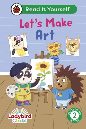 Read It Yourself Early Reader 2 - Let's Make Art