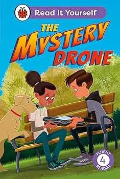 Read It Yourself Early Reader 4 - The Mystery Drone Read It Yourself Early Reader 4 - The Mystery Drone