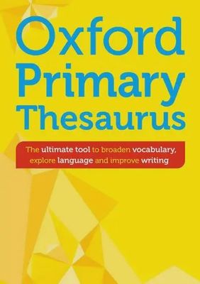 Oxford Primary Thesaurus- (Ages 6 and up) Oxford Primary Thesaurus- (Ages 6 and up)