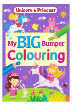 My Big Bumper Colouring Book- Unicorn And Princess