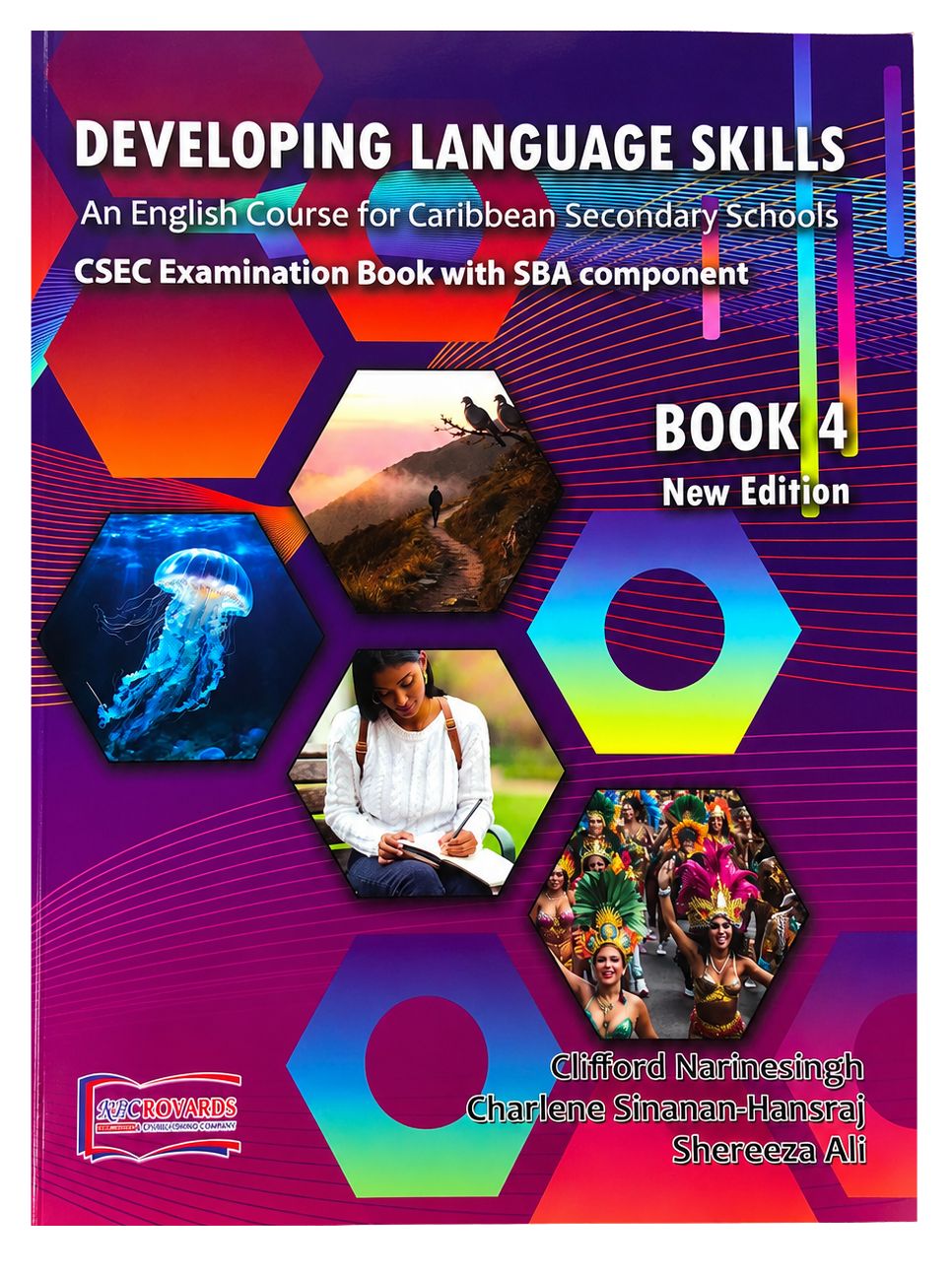 Developing Language Skills - An English Course for Caribbean Secondary Schools - Book 4 (New Edition) Developing Language Skills - An English Course for Caribbean Secondary Schools - Book 4 (New Edition)