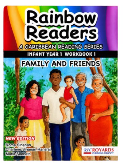 Rainbow Readers - A Caribbean Reading Series - Infant Year 1 Workbook 1 (Family and Friends) Rainbow Readers - A Caribbean Reading Series - Infant Year 1 Workbook 1 (Family and Friends)