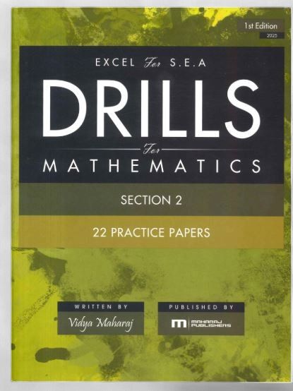 Excel for SEA Drills for Mathematics- Section 2 (22 Practice Papers)