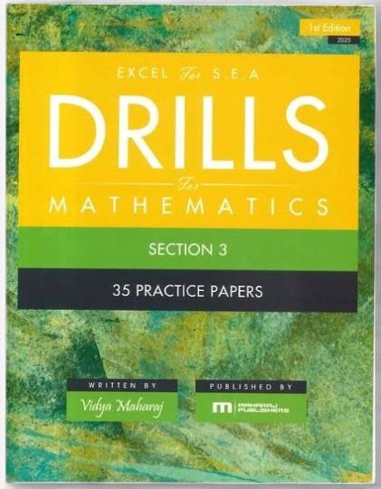 Excel for SEA Drills for Mathematics- Section 3 (35 Practice Papers) Excel for SEA Drills for Mathematics- Section 3 (35 Practice Papers)