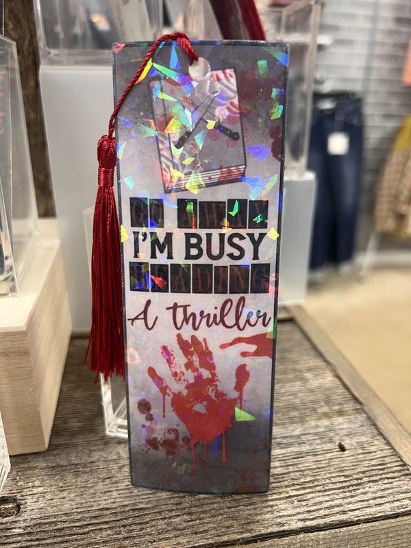 “Go away i’m busy reading a thriller” Bookmark
