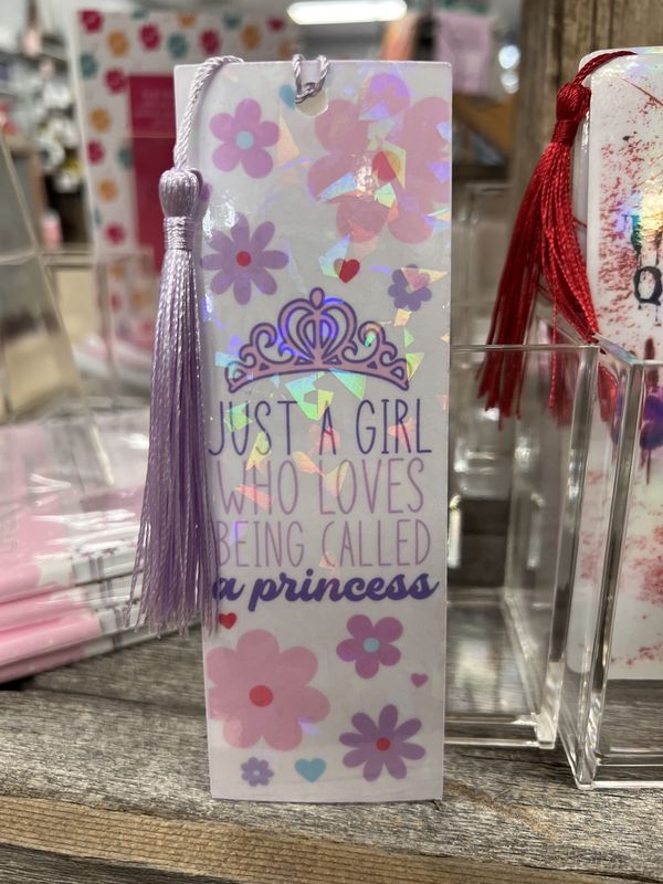 “Just a girl who loves being called a princess” Bookmark