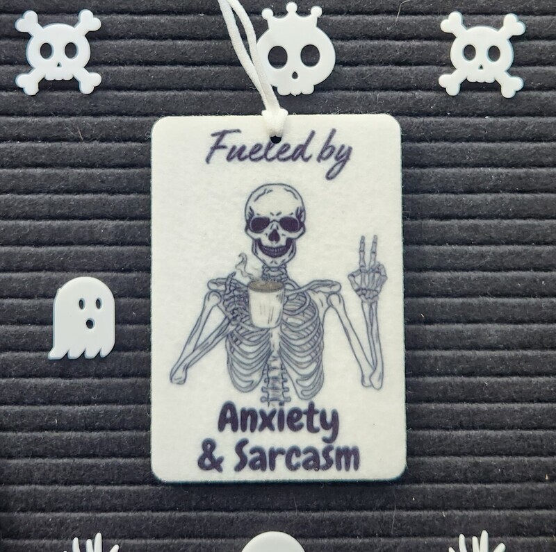 Fueled By Sarcasm &amp; Anxiety Air Freshener