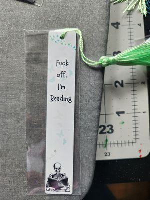 Fuck off, I&#39;m Reading. Metal Bookmark