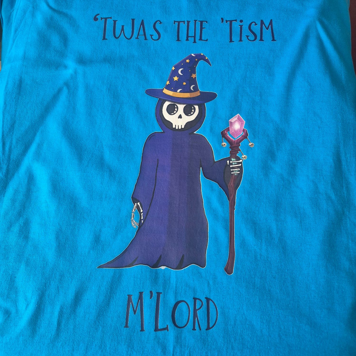 'Twas the 'Tism M'Lord T-shirt