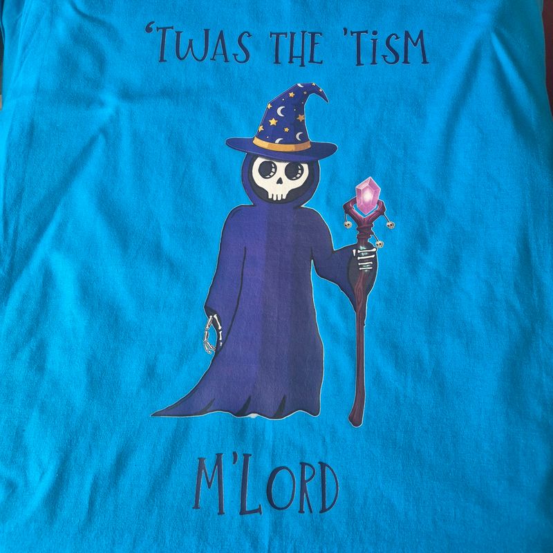 'Twas the 'Tism M'Lord T-shirt