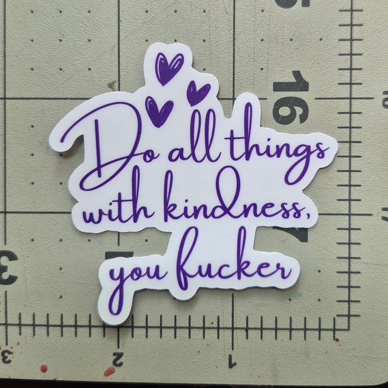 Do All Things .. Sweary Sticker
