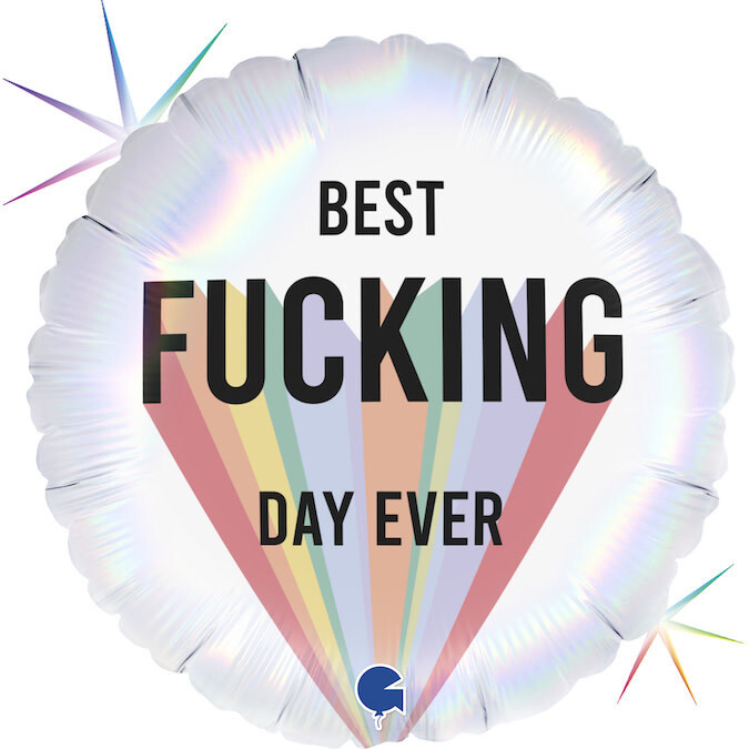 18&quot; Best Fucking Day Ever Foil Balloon