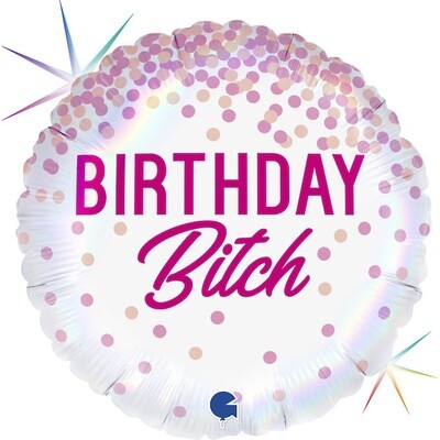 18" Birthday Bitch Foil Balloon