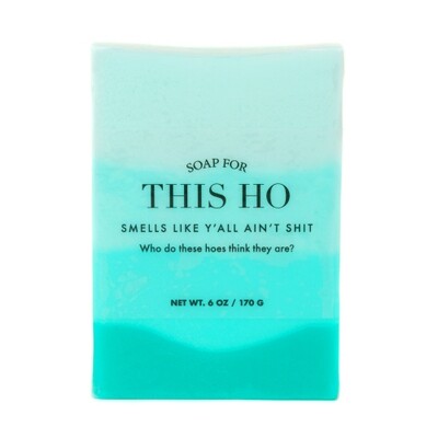 Soap Bar - Soap for this Ho, 6oz