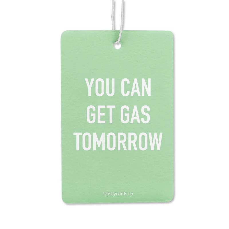 ‘Get Gas Tomorrow’ Air Freshener