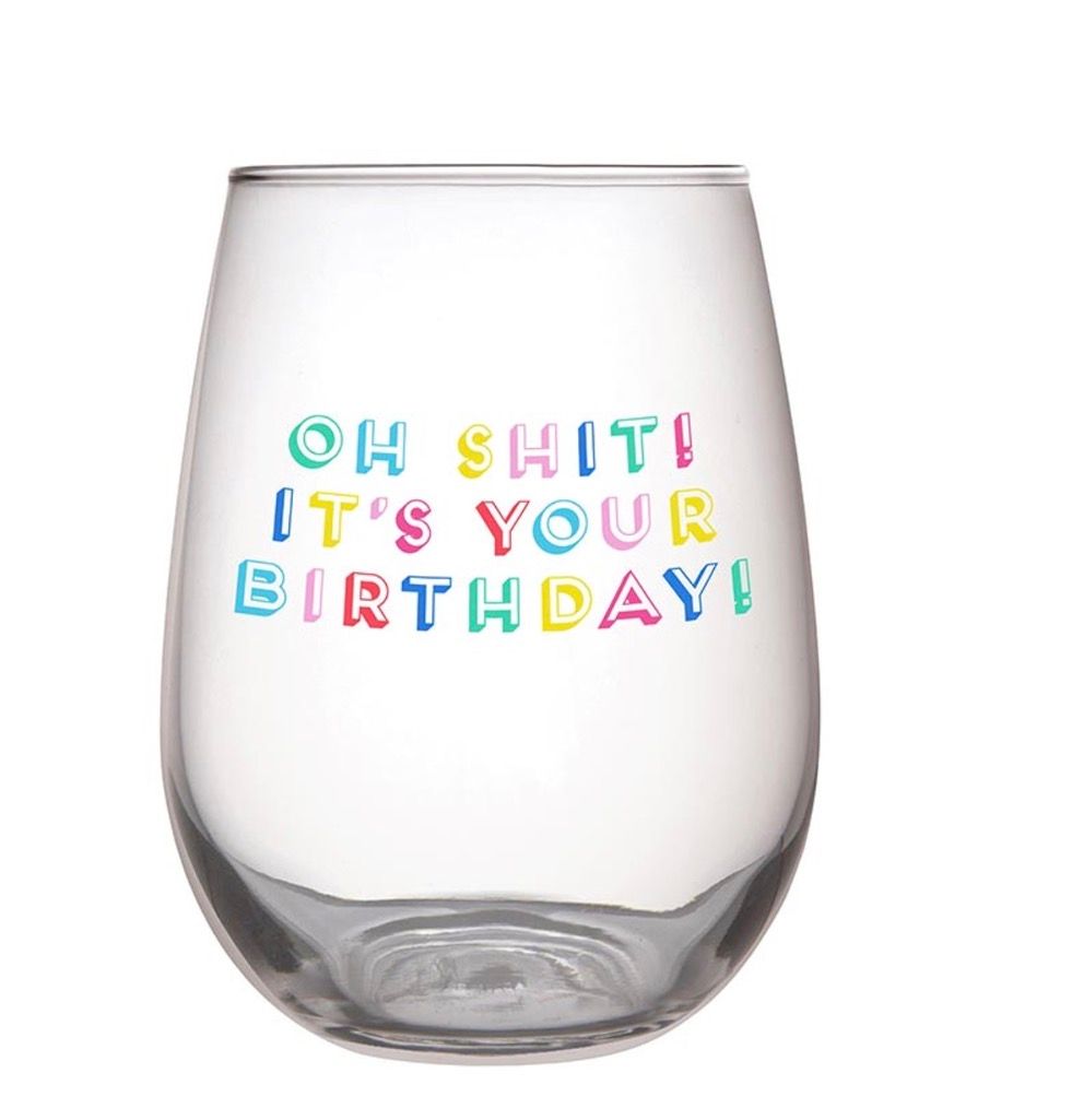 Stemless Wine Glass- “Oh Shit” Birthday