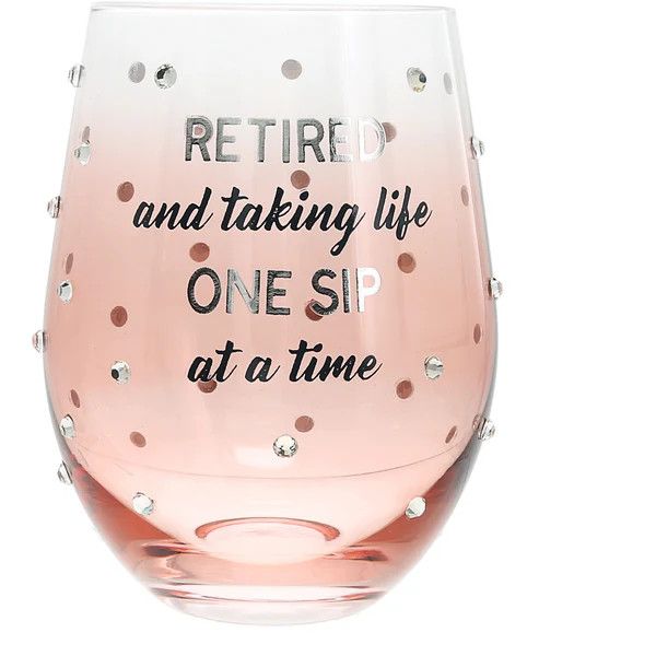 “One Sip at a Time” Retirement Stemless Wine Glass