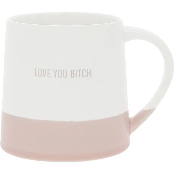 “Love You Bitch” Mug