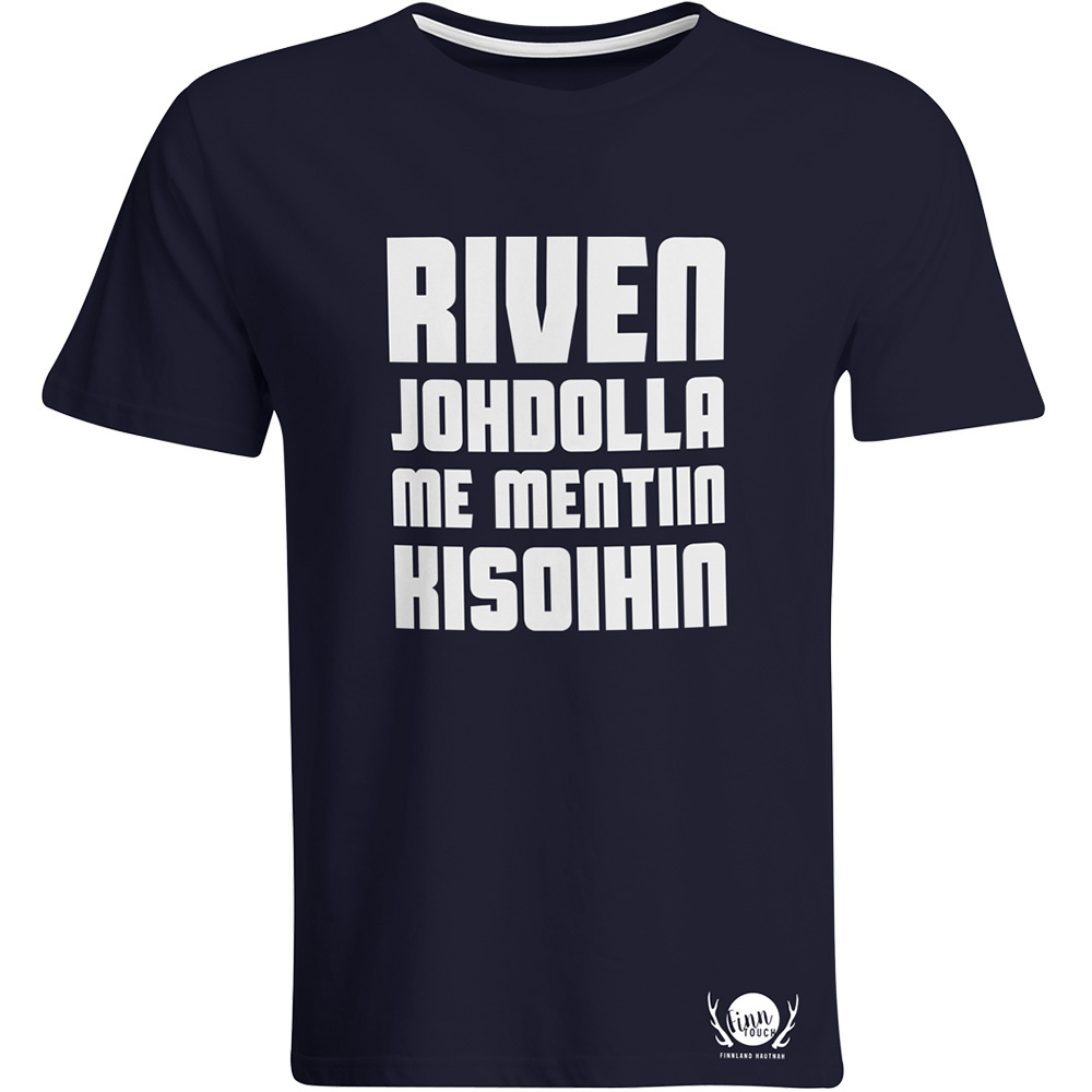 "Riven johdolla me mentiin kisoihin" T-Shirt (unisex)
