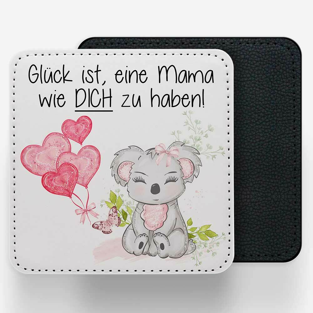 "Glück ist, eine Mama wie dich zu haben!" Abwaschbarer Untersetzer aus edlem Kunstleder 92163