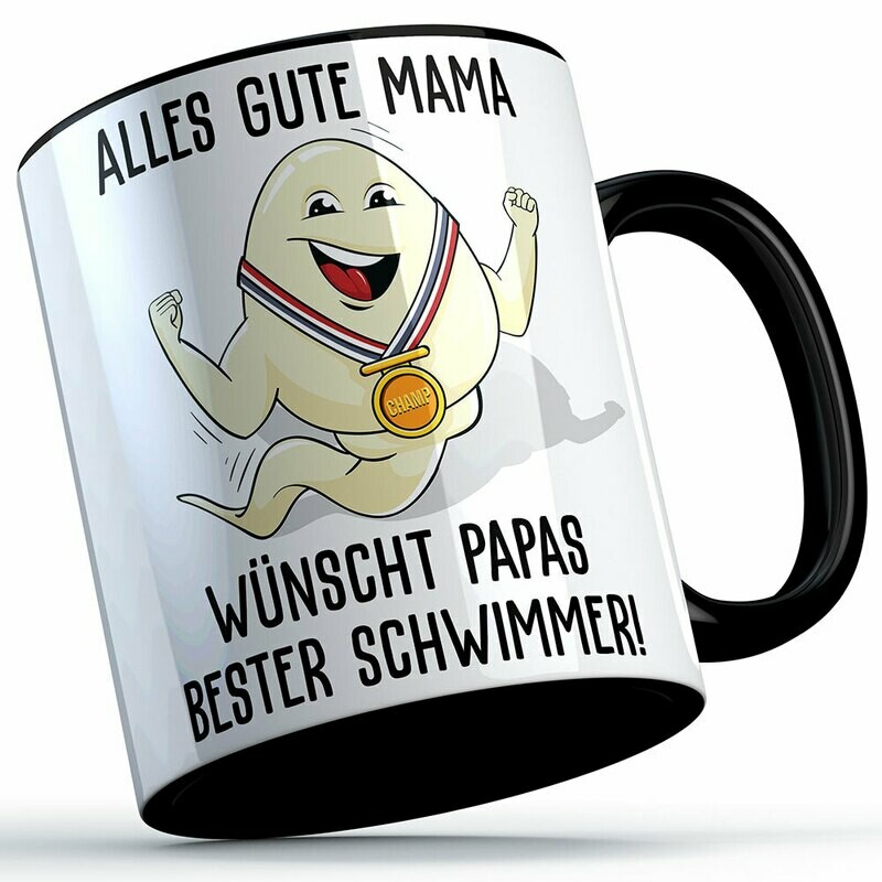 "Alles Gute Mama wünscht Papas bester Schwimmer" Spermium Tasse (Variante: Schwarzer Henkel)