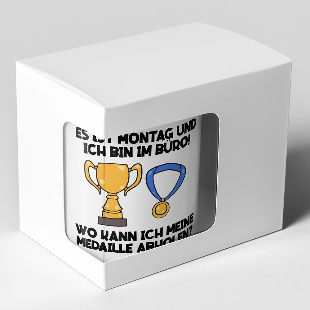 "Es ist Montag und ich bin im Büro! Wo kann ich meine Medaille abholen?" Tasse inkl. passendem Untersetzer lustige Sprüchetasse (5 Varianten)