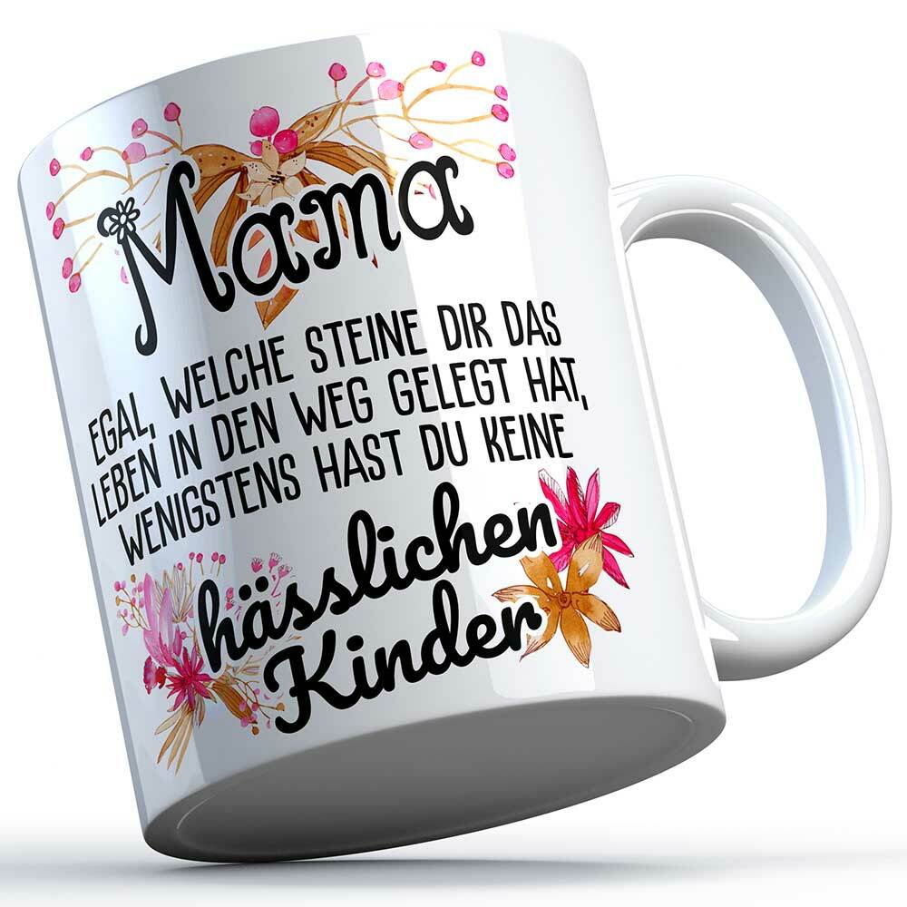 Mama egal welche Steine dir das Leben in den Weg gelegt hat... Tasse lustige Sprüchetasse (5 Varianten)