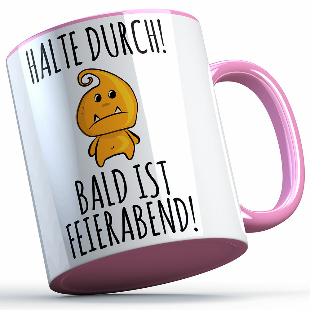 "Halte durch bald ist Feierabend" Tasse lustige Sprüchetasse (5 Varianten)