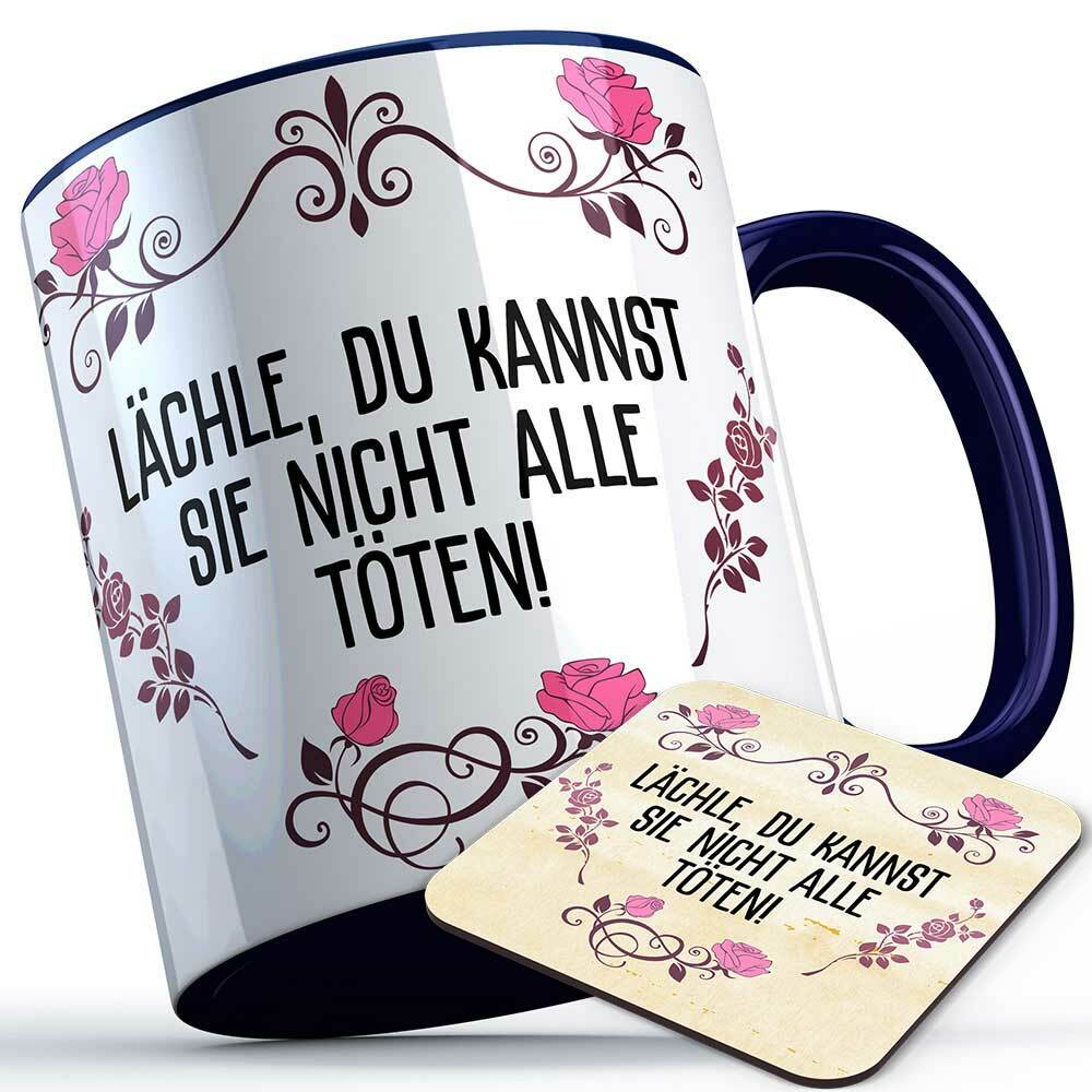 "Lächle du kannst sie nicht alle töten!" Tasse inkl. passendem Untersetzer lustige Sprüchetasse (5 Varianten)