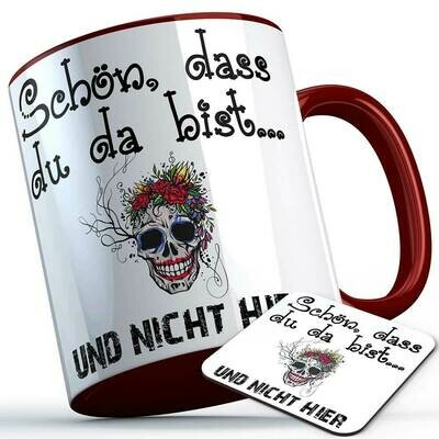 "Schön, dass du da bist und nicht hier" Tasse inkl. passendem Untersetzer lustige Sprüchetasse (5 Varianten)
