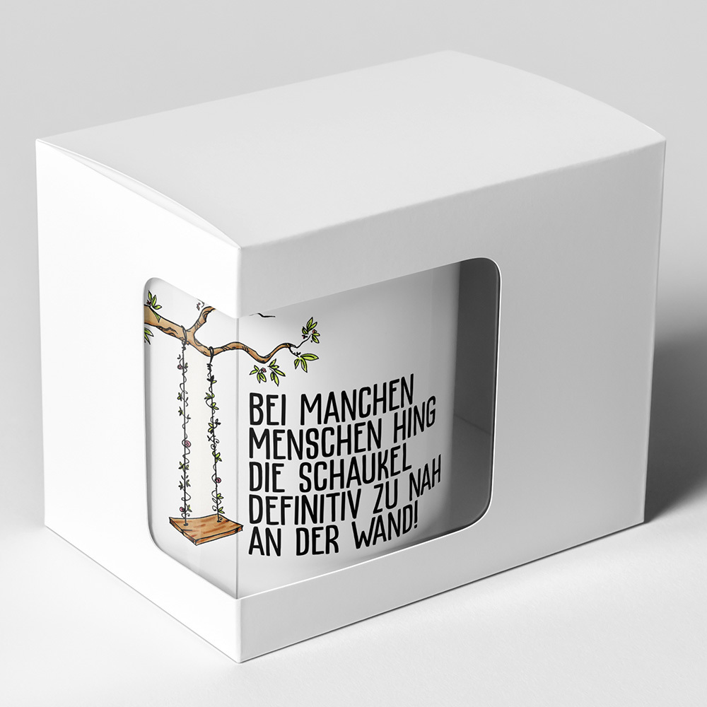 "Bei manchen Menschen hing die Schaukel definitiv zu nah an der Wand" Tasse (Lustige Sprüchetasse) (5 Varianten)