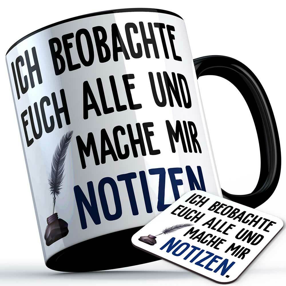 "Ich beobachte euch alle und mache mit Notizen" Tasse inkl. passendem Untersetzer (5 Varianten)