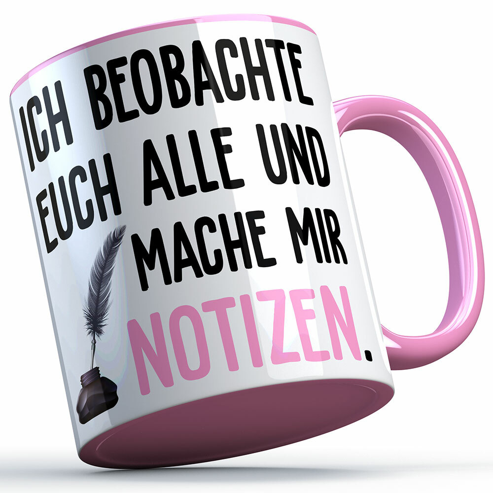 "Ich beobachte euch alle und mache mir Notizen" Tasse lustige Sprüchetasse (5 Varianten)