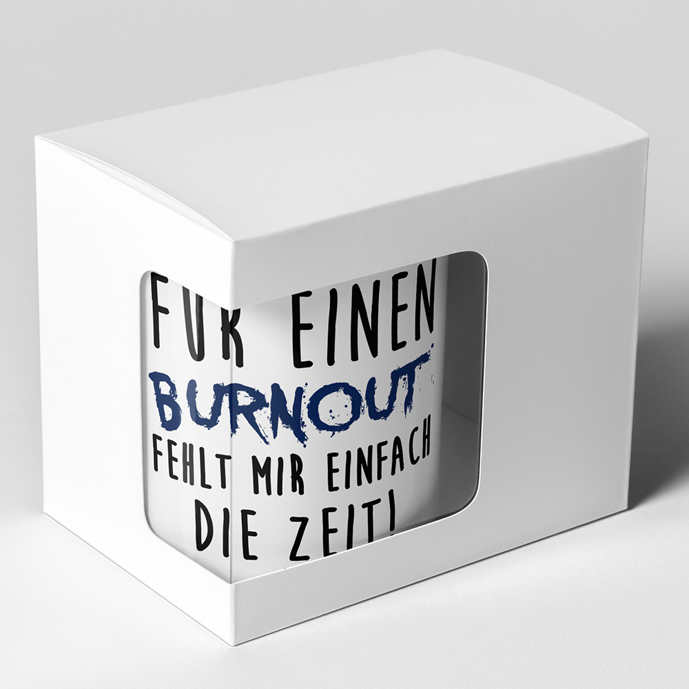 "Für einen Burnout fehlt mir einfach die Zeit" Tasse inkl. passendem Untersetzer (5 Varianten)