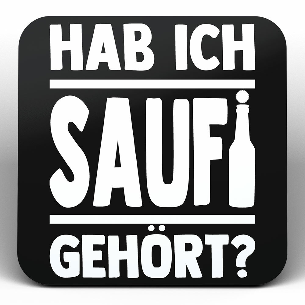 "Hab ich Saufi gehört?" Bieruntersetzer aus Hartfaser (Weiß)