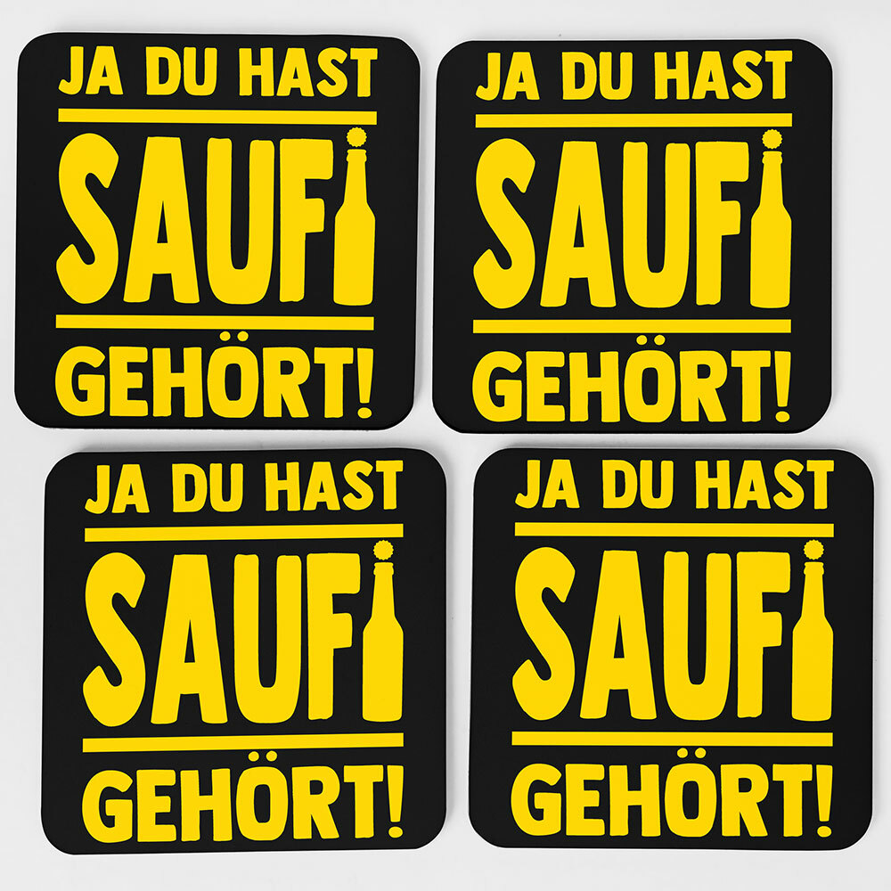 "Ja du hast Saufi gehört!" Bieruntersetzer aus Hartfaser (Gelb)