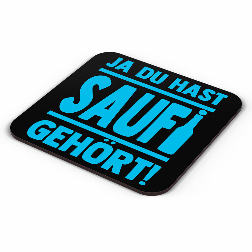 "Ja du hast Saufi gehört!" Bieruntersetzer aus Hartfaser (Blau) 92245