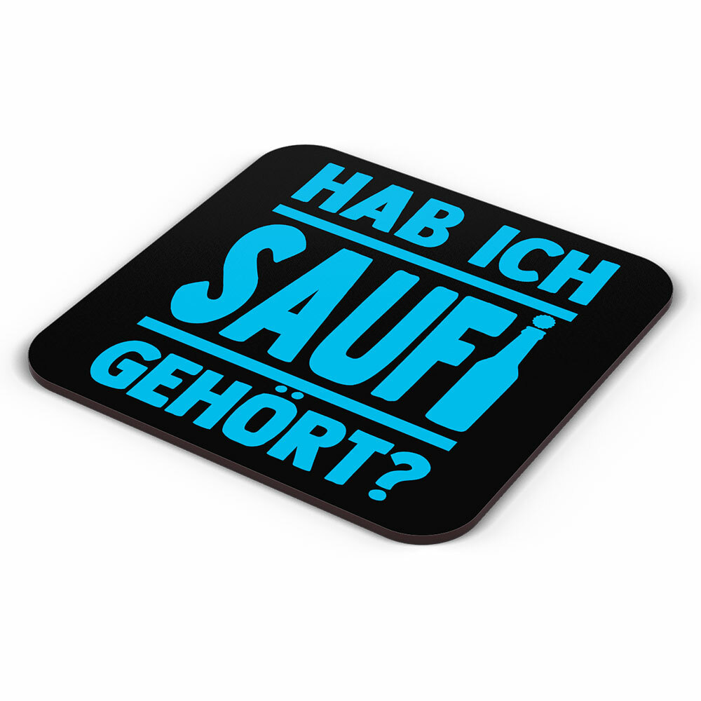 "Hab ich Saufi gehört?" Bieruntersetzer aus Hartfaser (Blau) 92241