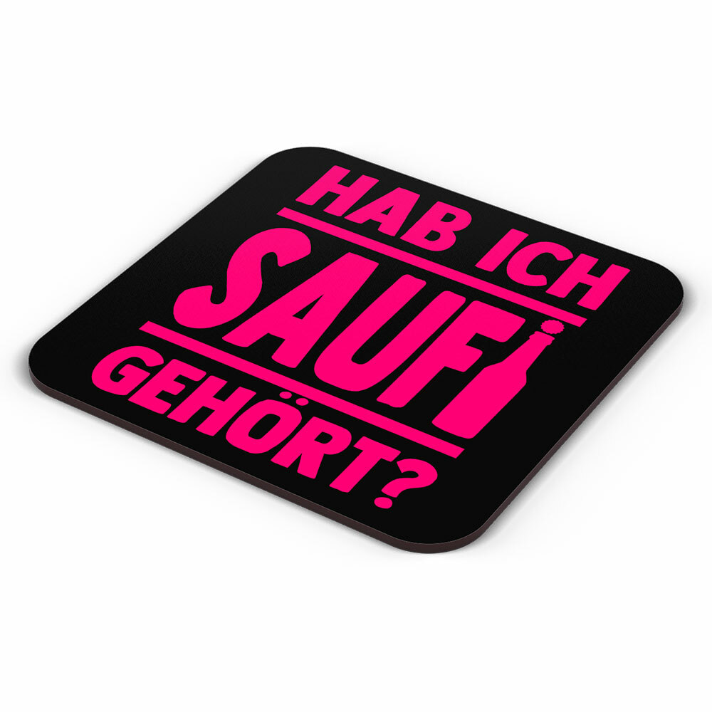 "Hab ich Saufi gehört?" Bieruntersetzer aus Hartfaser (Pink) 92242