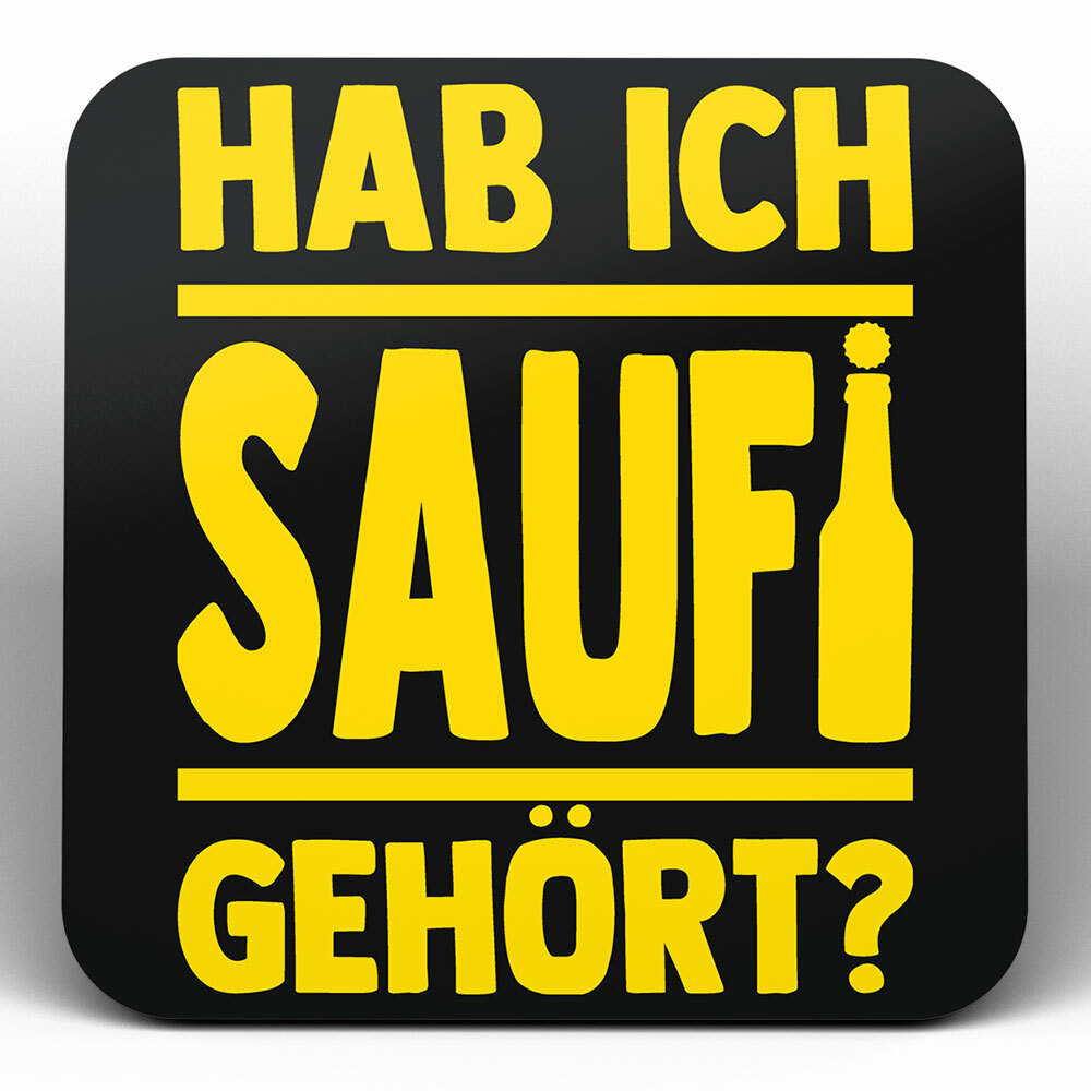 "Hab ich Saufi gehört?" Bieruntersetzer aus Hartfaser (Gelb)