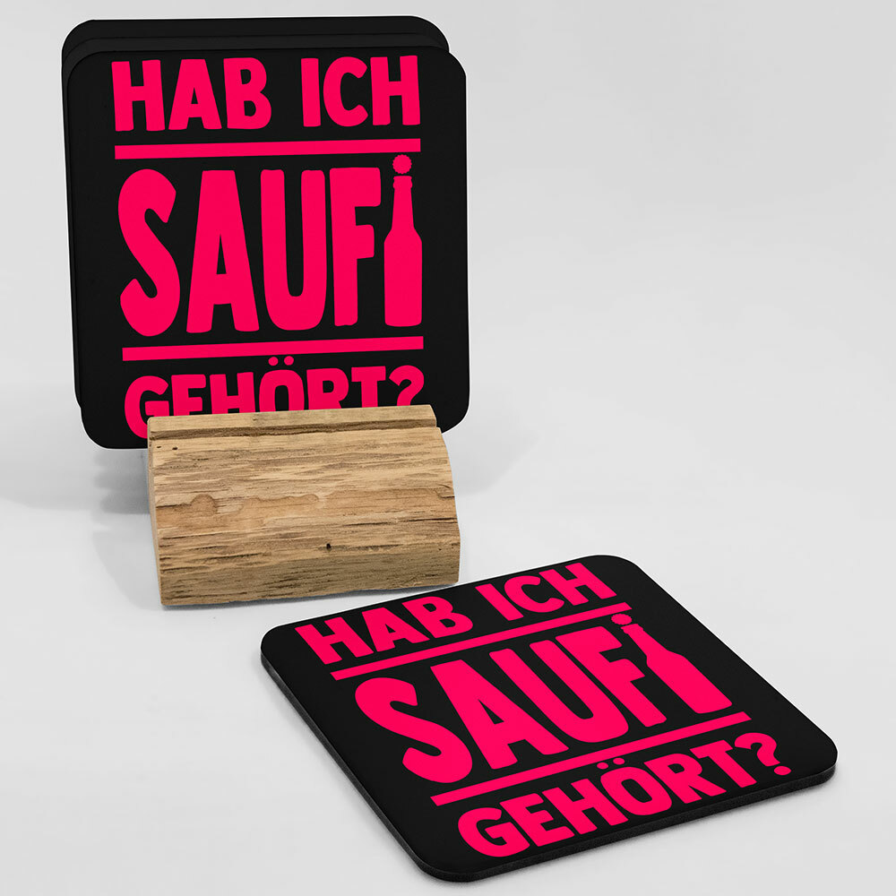 "Hab ich Saufi gehört?" Bieruntersetzer aus Hartfaser (Pink)