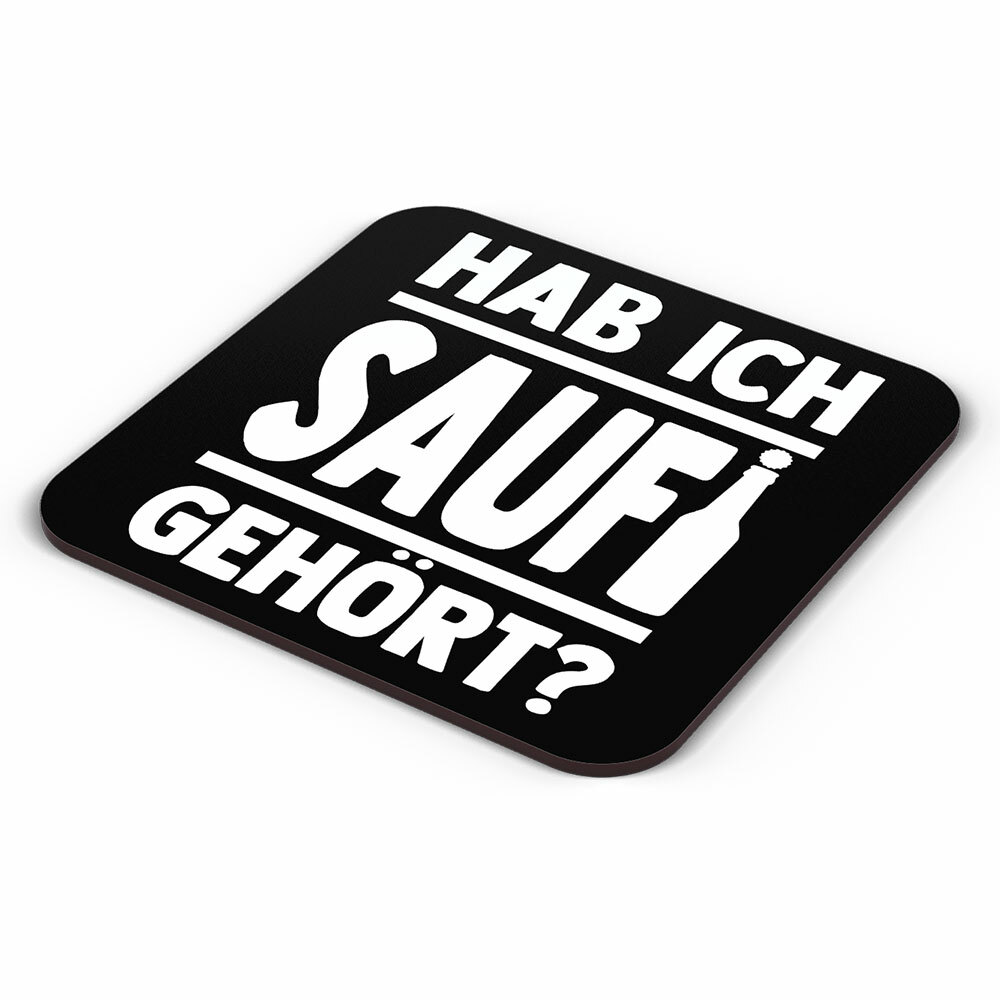 "Hab ich Saufi gehört?" Bieruntersetzer aus Hartfaser (Weiß) 92243