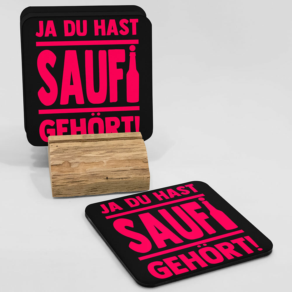 "Ja du hast Saufi gehört!" Bieruntersetzer aus Hartfaser (Pink)