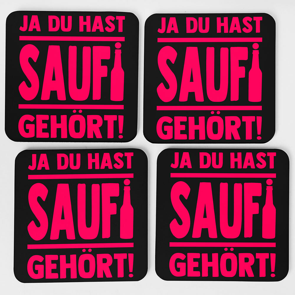 "Ja du hast Saufi gehört!" Bieruntersetzer aus Hartfaser (Pink)