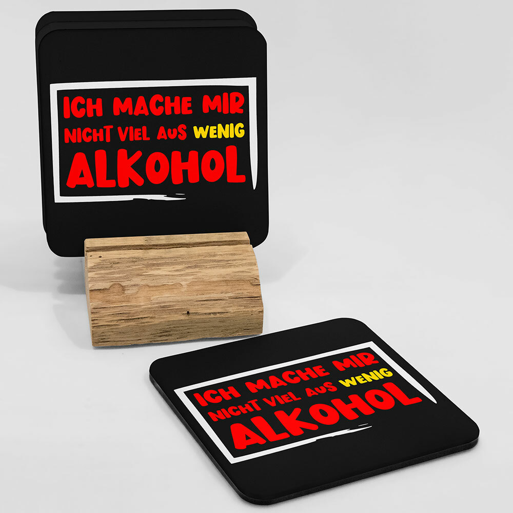 "Ich mache nicht viel aus wenig Alkohol" Bieruntersetzer aus Hartfaser
