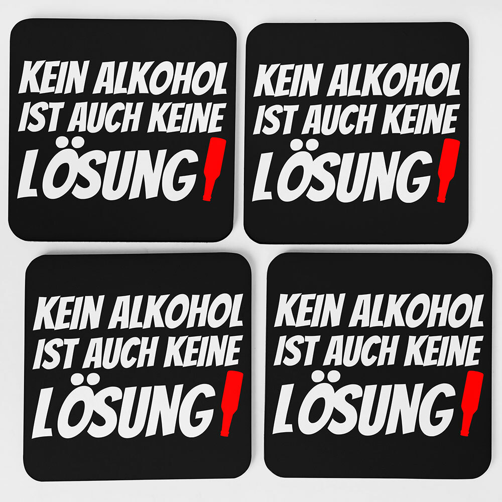 "Kein Alkohol ist auch keine Lösung!" Bieruntersetzer aus Hartfaser