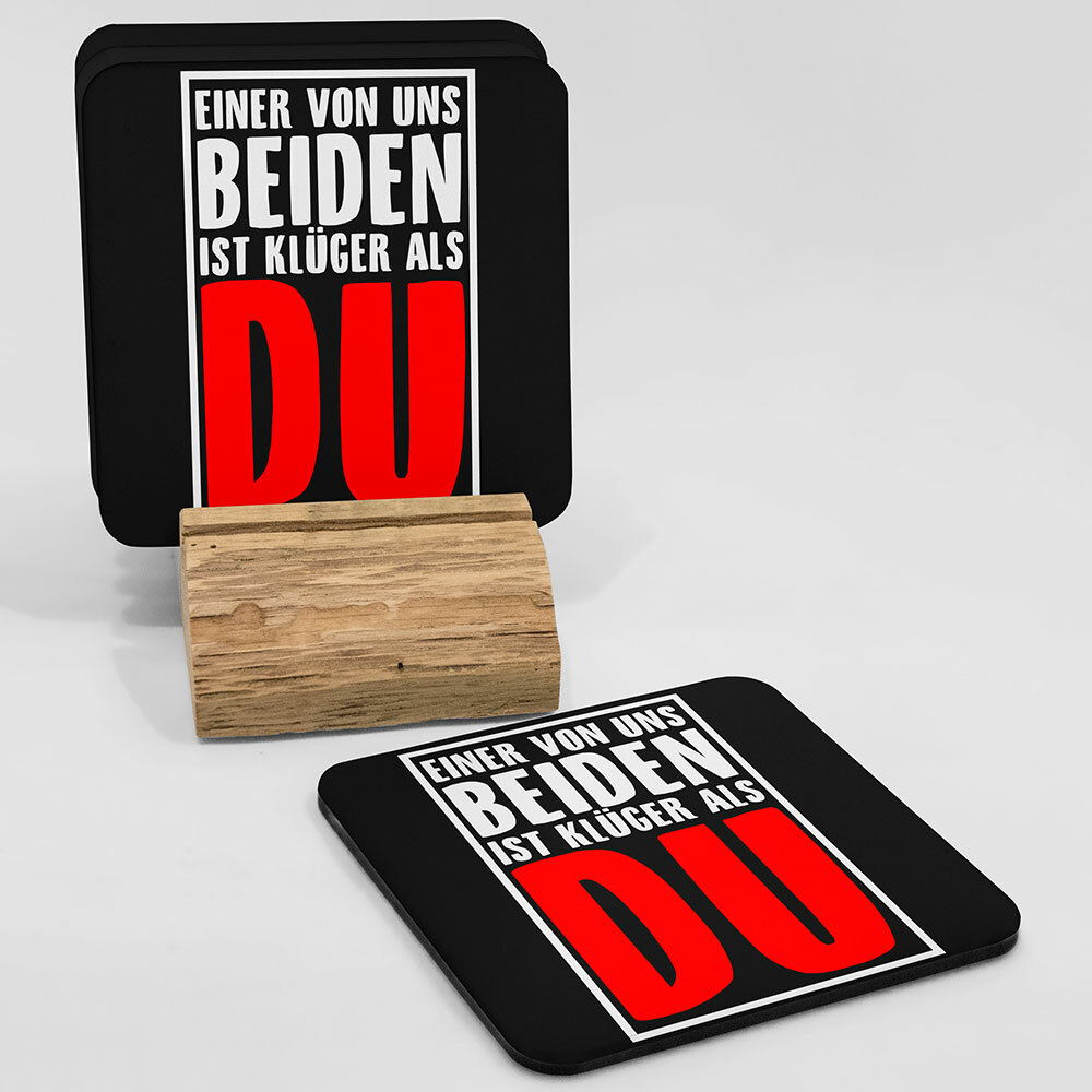 "Einer von uns beiden ist klüger als du" Bieruntersetzer aus Hartfaser
