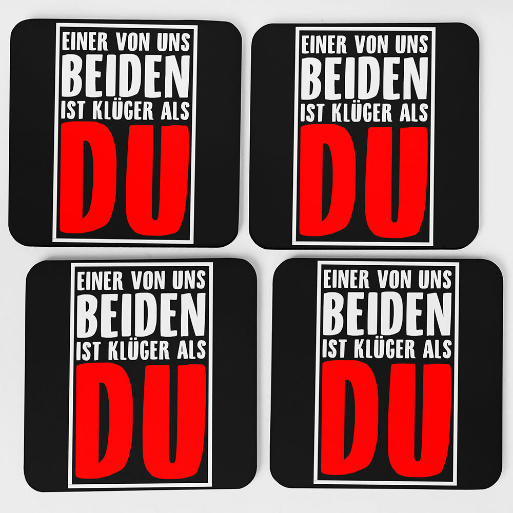 "Einer von uns beiden ist klüger als du" Bieruntersetzer aus Hartfaser