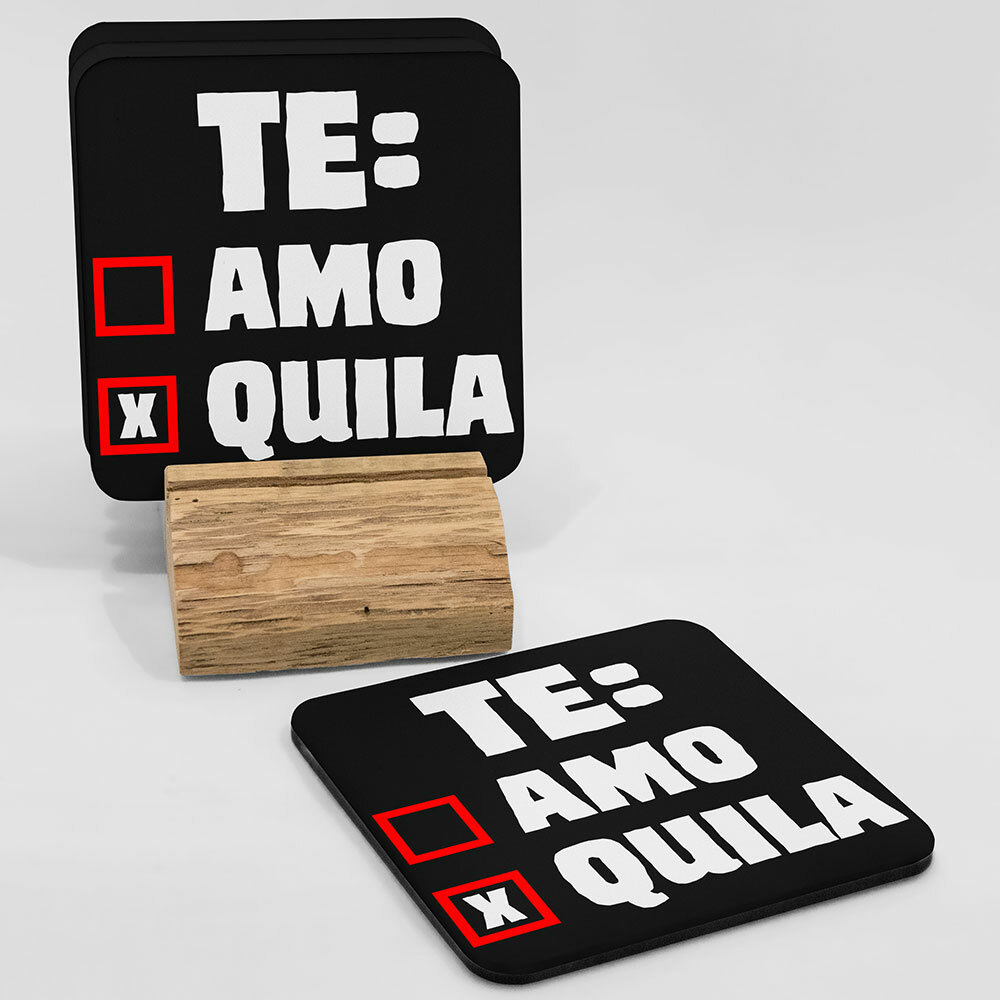 "Te: Amo, Tequila" Bieruntersetzer aus Hartfaser