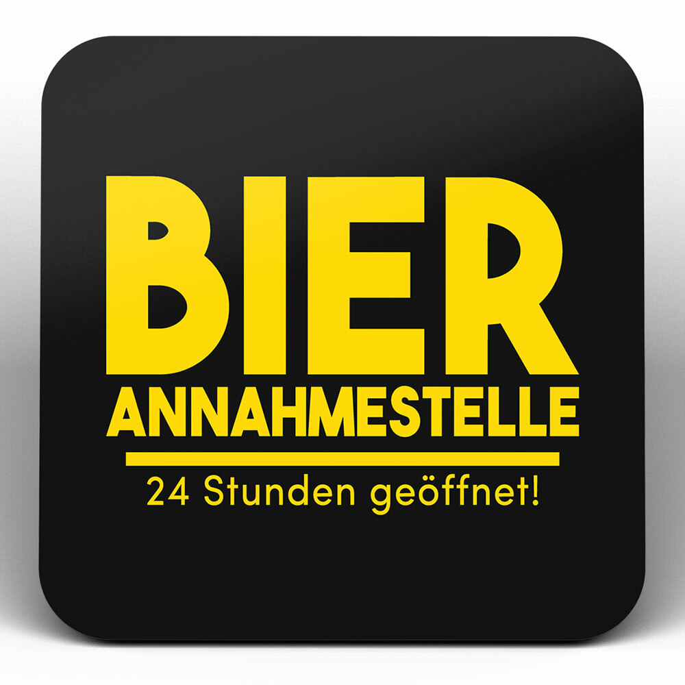 "Bierannahmestelle - 24 Stunden geöffnet" Bieruntersetzer aus Hartfaser